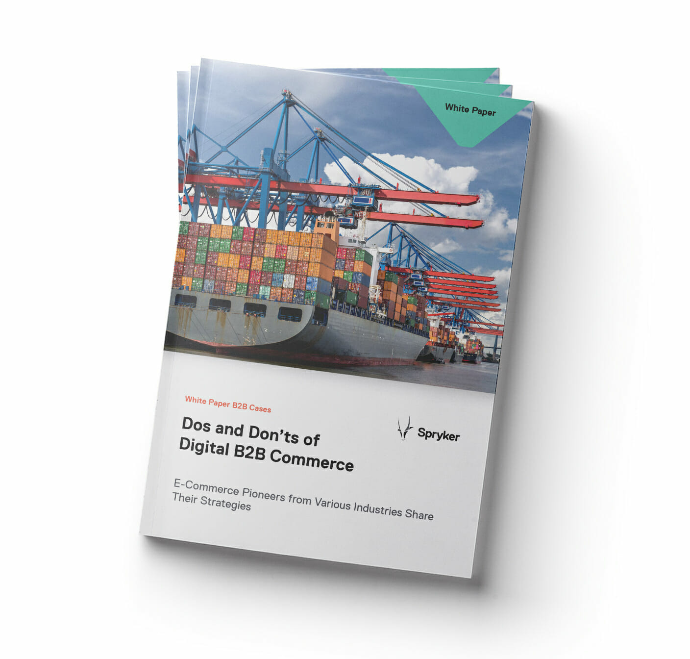 Cover of a white paper titled "Dos and Don'ts of Digital B2B Commerce," featuring an image of a freight port and containers, published by Spryker. This insightful guide explores the complexities of B2B commerce in the era of Spryker Cloud solutions.