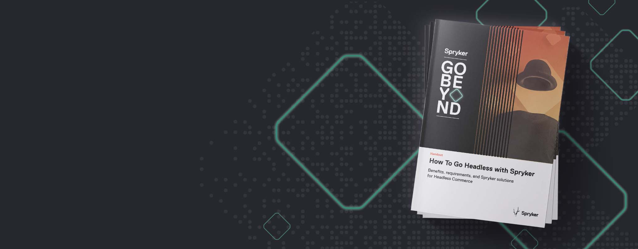 A stack of brochures titled "How to Go Headless with Spryker" is displayed against a dark background with geometric patterns, showcasing insights into Headless Commerce.